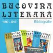 Bucovina literară - Bibliografie 1990-2010