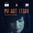 “My Hat Story”, la Clubul Artelor Vizuale