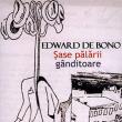Edward de Bono: „Şase pălării gânditoare”
