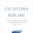 Paul Kalanithi: „Cu ultima suflare”