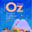 Amos Oz: „Deodată în adâncul pădurii”