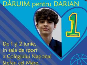 „De 1 iunie, dăruim pentru Darian”, eveniment caritabil, la Colegiul Național „Ștefan cel Mare”