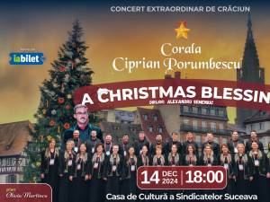 Corala „Ciprian Porumbescu” va susține spectacolul „A Christmas Blessing”, la Casa de Cultură a Sindicatelor Suceava